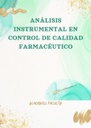 ANÁLISIS INSTRUMENTAL EN CONTROL DE CALIDAD FARMACÉUTICO