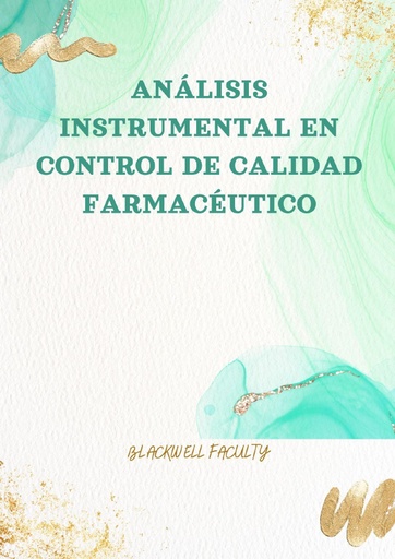 ANÁLISIS INSTRUMENTAL EN CONTROL DE CALIDAD FARMACÉUTICO