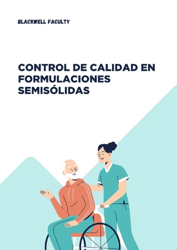 CONTROL DE CALIDAD EN FORMULACIONES SEMISÓLIDAS
