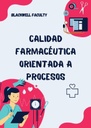 CALIDAD FARMACÉUTICA ORIENTADA A PROCESOS