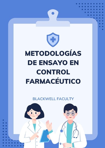 METODOLOGÍAS DE ENSAYO EN CONTROL FARMACÉUTICO