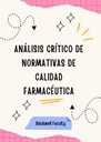 ANÁLISIS CRÍTICO DE NORMATIVAS DE CALIDAD FARMACÉUTICA