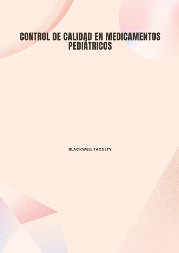 CONTROL DE CALIDAD EN MEDICAMENTOS PEDIÁTRICOS