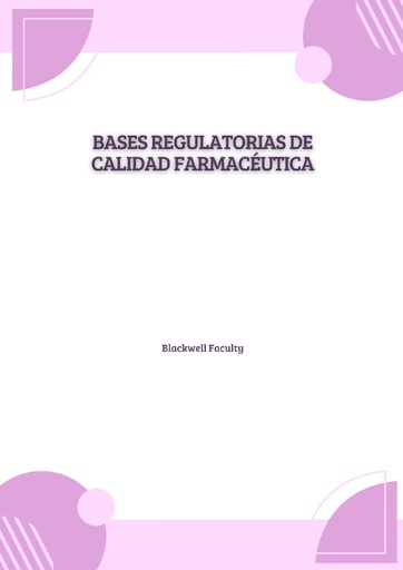BASES REGULATORIAS DE CALIDAD FARMACÉUTICA