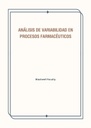 ANÁLISIS DE VARIABILIDAD EN PROCESOS FARMACÉUTICOS