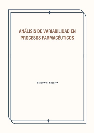ANÁLISIS DE VARIABILIDAD EN PROCESOS FARMACÉUTICOS