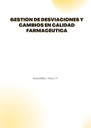 GESTIÓN DE DESVIACIONES Y CAMBIOS EN CALIDAD FARMACÉUTICA