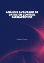 ANÁLISIS AVANZADO DE DATOS EN CONTROL FARMACÉUTICO