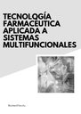 TECNOLOGÍA FARMACÉUTICA APLICADA A SISTEMAS MULTIFUNCIONALES