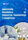 INNOVACIÓN Y DESARROLLO DE PRODUCTOS TERAPÉUTICOS Y COSMÉTICOS