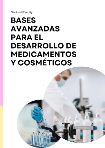 BASES AVANZADAS PARA EL DESARROLLO DE MEDICAMENTOS Y COSMÉTICOS