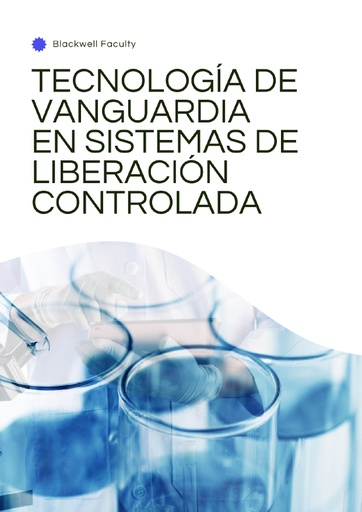 TECNOLOGÍA DE VANGUARDIA EN SISTEMAS DE LIBERACIÓN CONTROLADA