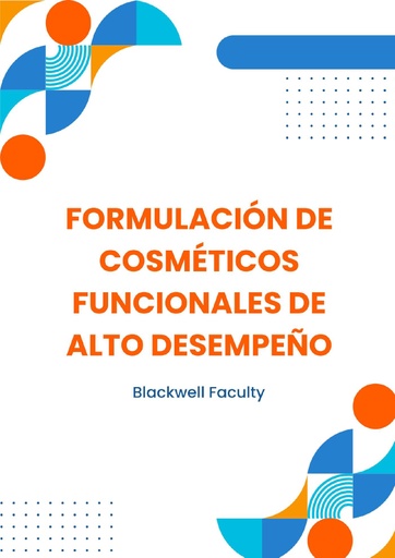 FORMULACIÓN DE COSMÉTICOS FUNCIONALES DE ALTO DESEMPEÑO