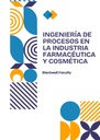 INGENIERÍA DE PROCESOS EN LA INDUSTRIA FARMACÉUTICA Y COSMÉTICA