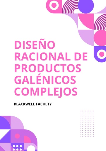 DISEÑO RACIONAL DE PRODUCTOS GALÉNICOS COMPLEJOS