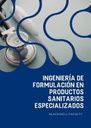 INGENIERÍA DE FORMULACIÓN EN PRODUCTOS SANITARIOS ESPECIALIZADOS