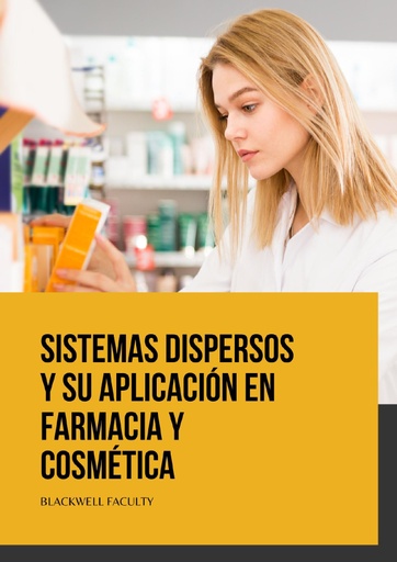 SISTEMAS DISPERSOS Y SU APLICACIÓN EN FARMACIA Y COSMÉTICA