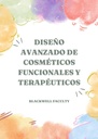 DISEÑO AVANZADO DE COSMÉTICOS FUNCIONALES Y TERAPÉUTICOS