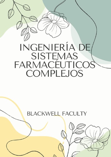 INGENIERÍA DE SISTEMAS FARMACÉUTICOS COMPLEJOS