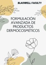 FORMULACIÓN AVANZADA DE PRODUCTOS DERMOCOSMÉTICOS