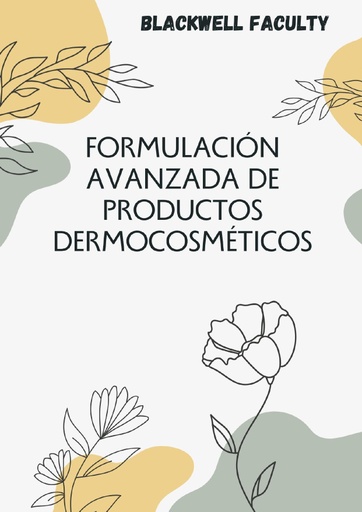 FORMULACIÓN AVANZADA DE PRODUCTOS DERMOCOSMÉTICOS