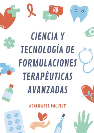CIENCIA Y TECNOLOGÍA DE FORMULACIONES TERAPÉUTICAS AVANZADAS
