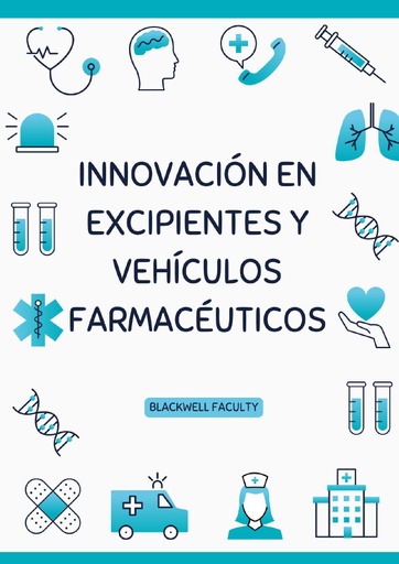 INNOVACIÓN EN EXCIPIENTES Y VEHÍCULOS FARMACÉUTICOS