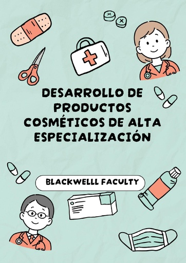 DESARROLLO DE PRODUCTOS COSMÉTICOS DE ALTA ESPECIALIZACIÓN