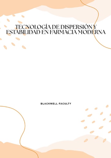 TECNOLOGÍA DE DISPERSIÓN Y ESTABILIDAD EN FARMACIA MODERNA