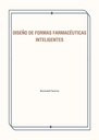 DISEÑO DE FORMAS FARMACÉUTICAS INTELIGENTES