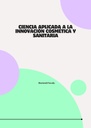 CIENCIA APLICADA A LA INNOVACIÓN COSMÉTICA Y SANITARIA