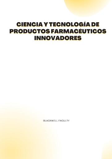 CIENCIA Y TECNOLOGÍA DE PRODUCTOS FARMACÉUTICOS INNOVADORES
