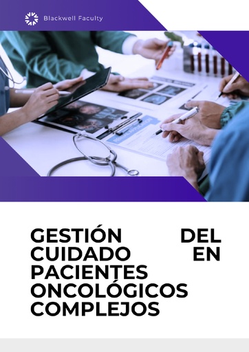GESTIÓN DEL CUIDADO EN PACIENTES ONCOLÓGICOS COMPLEJOS