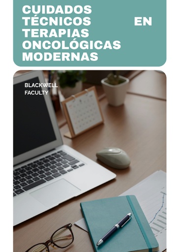 CUIDADOS TÉCNICOS EN TERAPIAS ONCOLÓGICAS MODERNAS