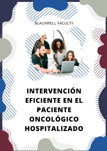 INTERVENCIÓN EFICIENTE EN EL PACIENTE ONCOLÓGICO HOSPITALIZADO