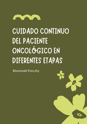 CUIDADO CONTINUO DEL PACIENTE ONCOLÓGICO EN DIFERENTES ETAPAS