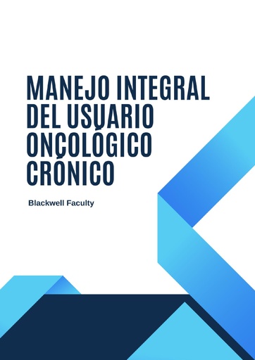 MANEJO INTEGRAL DEL USUARIO ONCOLÓGICO CRÓNICO