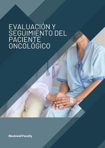 EVALUACIÓN Y SEGUIMIENTO DEL PACIENTE ONCOLÓGICO