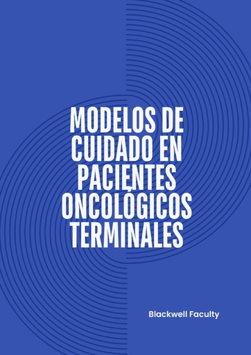 MODELOS DE CUIDADO EN PACIENTES ONCOLÓGICOS TERMINALES