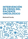 INTERVENCIÓN EN CRISIS DEL PACIENTE ONCOLÓGICO