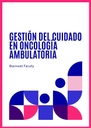 GESTIÓN DEL CUIDADO EN ONCOLOGÍA AMBULATORIA