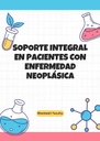 SOPORTE INTEGRAL EN PACIENTES CON ENFERMEDAD NEOPLÁSICA