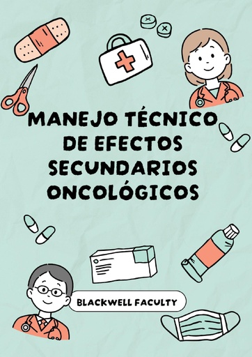 MANEJO TÉCNICO DE EFECTOS SECUNDARIOS ONCOLÓGICOS