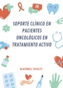 SOPORTE CLÍNICO EN PACIENTES ONCOLÓGICOS EN TRATAMIENTO ACTIVO