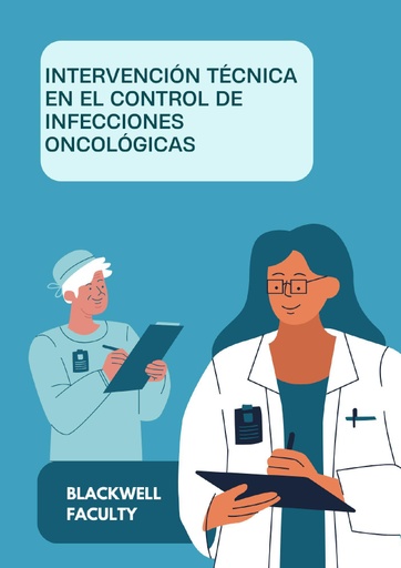 INTERVENCIÓN TÉCNICA EN EL CONTROL DE INFECCIONES ONCOLÓGICAS
