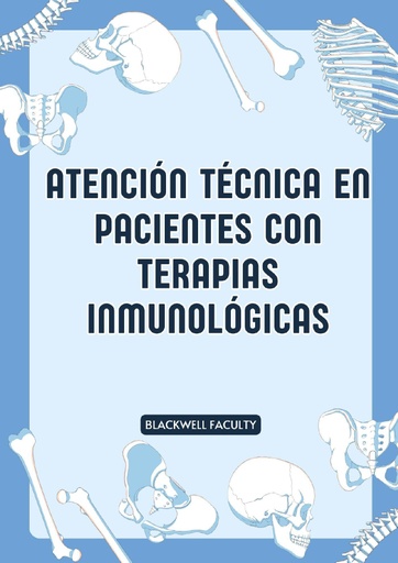 ATENCIÓN TÉCNICA EN PACIENTES CON TERAPIAS INMUNOLÓGICAS