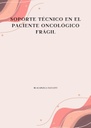 SOPORTE TÉCNICO EN EL PACIENTE ONCOLÓGICO FRÁGIL