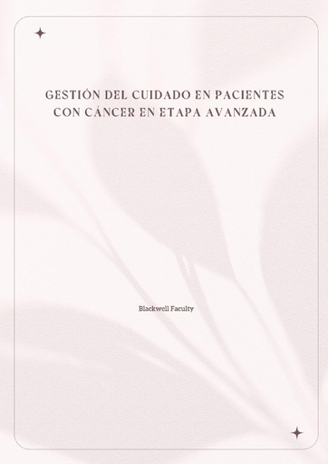 GESTIÓN DEL CUIDADO EN PACIENTES CON CÁNCER EN ETAPA AVANZADA