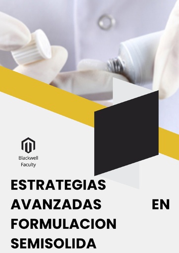 ESTRATEGIAS AVANZADAS EN FORMULACION SEMISOLIDA