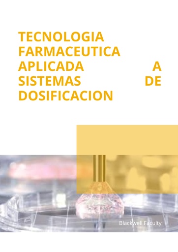 TECNOLOGIA FARMACEUTICA APLICADA A SISTEMAS DE DOSIFICACION